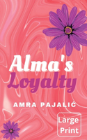 Alma's Loyalty