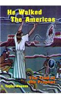 He Walked the Americas