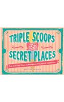 Triple Scoops and Secret Places