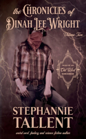 Chronicles Of Dinah Lee Wright Volume 2: Tales Of An Old West Sorceress