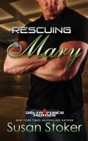 Rescuing Mary: (9 Delta Force Heroes)