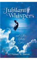 Jubilant Whispers