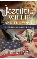 Jezebel, Willie and the Voice