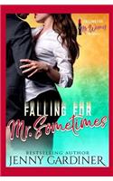 Falling for Mr. Sometimes