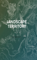 Landscape as Territory