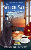 Witch Who Settled the Account (Pixie Point Bay Book 1)