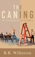 Caning: The Lash Heard Around the World