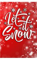Let It Snow: (4 Blank Lined Journals for Holidays)