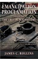 EMANCIPATION PROCLAMATION 2nd Edition: The True Black History