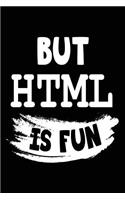 But HTML Is Fun