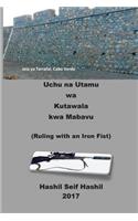 Uchu Na Utamu Wa Kutawala Kwa Mabavu