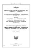 Hearing on National Defense Authorization Act for Fiscal Year 2017 and oversight of previously authorized programs before the Committee on Armed Services, House of Representatives, One Hundred Fourteenth Congress, second session