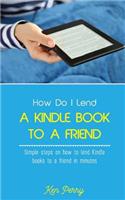 How Do I Lend a Kindle Book to a Friend