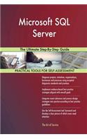 Microsoft SQL Server: The Ultimate Step-By-Step Guide