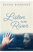 Listen To The River