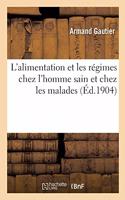 L'Alimentation Et Les Régimes Chez l'Homme Sain Et Chez Les Malades