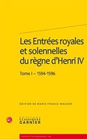 Les Entrees Royales Et Solennelles Du Regne d'Henri IV Dans Les Villes Francaises