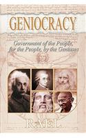 Geniocracy: Government of the People, for the People, by the Geniuses