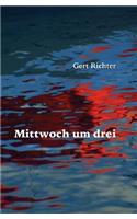 Mittwoch um drei