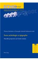 Entre Archéologie Et Épigraphie