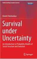 Survival Under Uncertainty