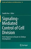 Signaling-Mediated Control of Cell Division