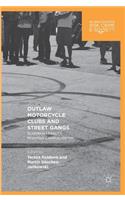 Outlaw Motorcycle Clubs and Street Gangs