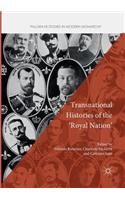 Transnational Histories of the 'Royal Nation'