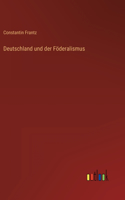 Deutschland und der Föderalismus