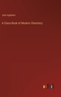 Class-Book of Modern Chemistry