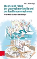 Theorie und Praxis der Unternehmerfamilie und des Familienunternehmens - Theory and Practice of Business Families and Family Businesses