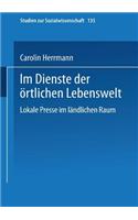 Im Dienste Der Örtlichen Lebenswelt: Lokale Presse Im Ländlichen Raum