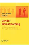 Gender Mainstreaming - Gleichstellungsmanagement ALS Erfolgsfaktor - Das Praxisbuch