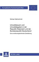Umweltsteuern Und Umweltabgaben in Der Republik Oesterreich Und Der Bundesrepublik Deutschland