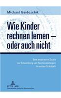 Wie Kinder Rechnen Lernen - Oder Auch Nicht