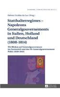 Statthalterregimes - Napoleons Generalgouvernements in Italien, Holland und Deutschland (1808-1814)