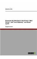 Elemente des Film Noir in den Filmen Blue Velvet und Lost Highway von David Lynch