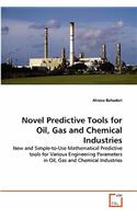 Novel Predictive Tools for Oil, Gas and Chemical Industries