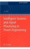 Intelligent Systems and Signal Processing in Power Engineering: (Power Systems)