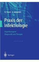 PRAXIS Der Infektiologie: Organbezogene Diagnostik Und Therapie