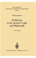 Einführung in Die Operative Logik Und Mathematik