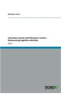 Literature search and literature review - Outsourcing logistics activities
