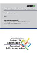Überforderte Abgeordnete? Zeitliche und informationelle Rahmenbedingungen in politischen Entscheidungsprozessen