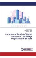 Parametric Study of Multi-Storey R.C. Buildings Irregularity in Shapes