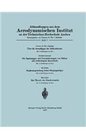Über Die Grundlagen Der Balkentheorie / Die Spannungen Und Formänderungen Von Balken Mit Rechteckigem Querschnitt / Stegbeanspruchung Hoher Biegungsträger / Zur Theorie Des Druckversuchs