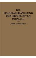 Die Malariabehandlung Der Progressiven Paralyse
