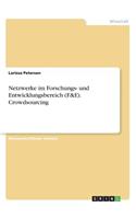 Netzwerke im Forschungs- und Entwicklungsbereich (F&E). Crowdsourcing