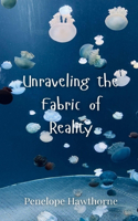 Unraveling the Fabric of Reality
