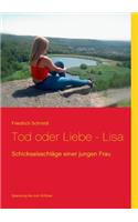 Tod oder Liebe - Lisa: Schicksalsschläge einer jungen Frau