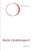 Merlin's Erzählungen II